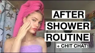 AFTER SHOWER ROUTINE/GET READY WITH ME CHIT CHAT
