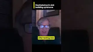 Erik Johnson discusses Stachybotrys in sick building syndrome