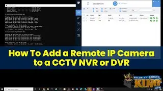 How To Add Remote IP Camera to a CCTV NVR or DVR