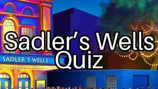 Test Your Knowledge! 🌟 Facts About London's Famous Sadler's Wells Theatre!