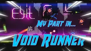My Part in Void Runner by Armosos
