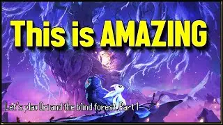 I'm playing Ori and the Blind Forest and I have to say...