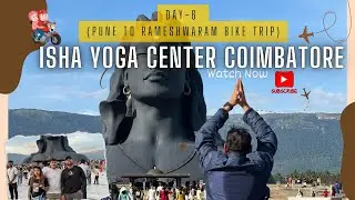 Day 6 - Isha Yoga Center | Pune to Rameshwaram Bike Ride #BikeTripIndia #2indians #IshaYogaCenter