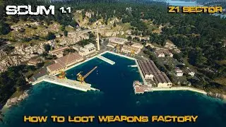 How To Loot Weapons Factory | (Updated Video For Scum 1.1)