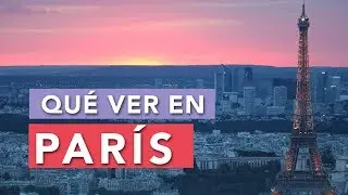 Qué ver en París | 10 Lugares imprescindibles 🇫🇷