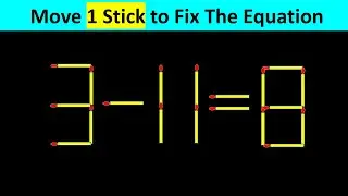 Matchstick Puzzle - Fix The Equation 