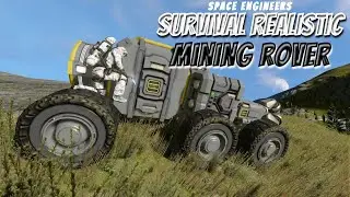 Space Engineers - Survival Realistic Ep. 2 [Mining Rover]