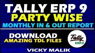 Download All TDL Files Tally ERP 9 || Tally Party Wise In & Out Report TDL File || Latest TDL Files
