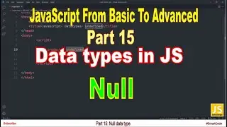 Null data type in JavaScript | Part 15 | JavaScript | 