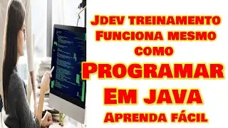 JDEV  Treinamento FUNCIONA - Como programar em Java do zero e conseguir trabalhar em casa em 2021