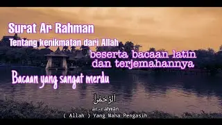 Surat Ar Rahman dengan bacaan merdu dan terjemahannya