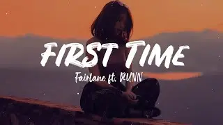 First Time - Fairlane ft. RUNN