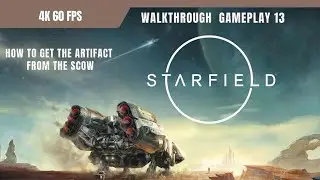 Starfield Gameplay 16 - How to get the Artifact from The Scow - No Sudden Moves Walkthrough 4K 60FPS