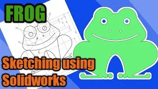 Drawing a frog - Solidworks CAD exercise for beginners !