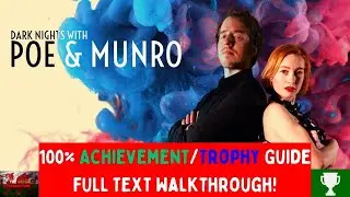 Dark Nights with Poe & Munro - 100% Achievement/Trophy Guide W/ Full TEXT Walkthrough!