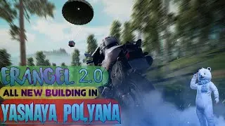 PUBG MOBILE ERANGEL 2.0 YASNAYA POLYANA ALL NEW BUILDING #PUBGMOBILE