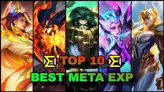 Top 10 BEST EXP Laners in Mobile Legends RIGHT NOW! - META Guide