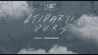ATIDARYK DURIS | Vienos dalies drama