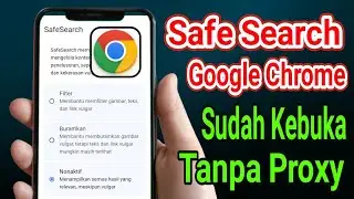 Cara Mengatasi Pembatasan Safe Search Di Google Chrome Tanpa Proxy Dan VPN