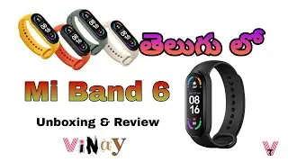 Mi Band 6 Unboxing and Review in Telugu //Vinay Teja Pathakamuri//