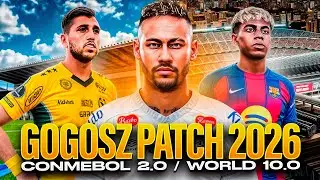 IT'S OUT! GOGOSZ PATCH 2026 CONMEBOL 2.0 | WORLD 10.0 – COMPLETE AIO – REALISM MOD REMASTERED IN 8K