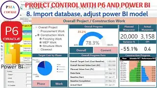 8.Project control with Primavera P6 vs Power BI || Import database, adjust power BI model