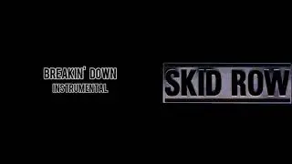 Skid Row - Breakin' Down (Instrumental)