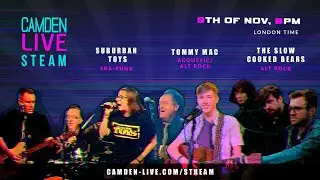 Camden Live Stream #66 - Tommy Mac / The Slow Cooked Bears / Suburban Toys