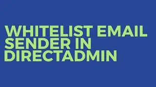 Whitelist Email Sender In Directadmin