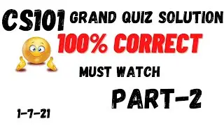 CS101 Grand Quiz Solution Spring 2021 part-2 | Must Watch