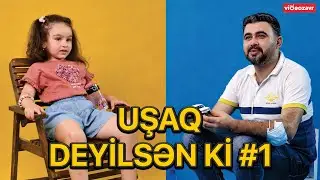 Uşaq Deyilsən ki #1 Kənan Yusifov və Sevgi