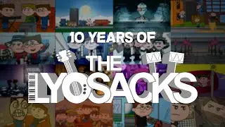 10 Years of The Lyosacks