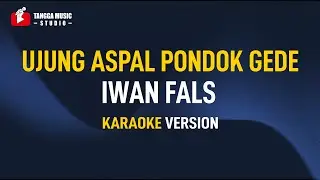 Ujung Aspal Pondok Gede - Iwan Fals (Karaoke)