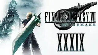Let's Play Final Fantasy VII Remake - #39 | Living Failures