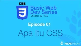 Belajar Web Dasar [CSS] - Episode 01 - Apa Itu CSS