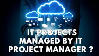 What Type Of IT Projects Are Managed by IT Project Manager ?