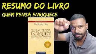 Resumo do livro quem pensa Enriquece