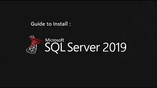 Guide to Install SQL server 2019