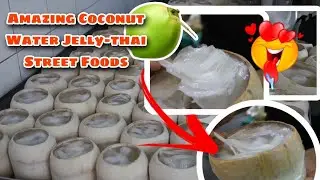 Amazing Coconut Water Jelly-thai StreetFoods🤔
