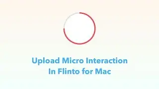 Loading Button Micro Interaction in Flinto for Mac
