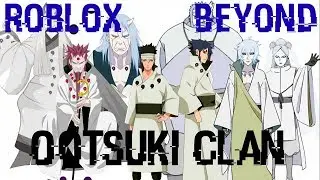 ROBLOX BEYOND OOTSUKI CLAN | РОБЛОКС БЕЙОНД ООЦУКИ КЛАН