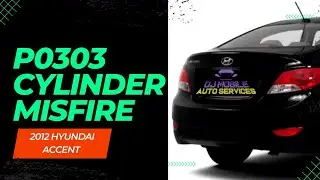 Cylinder Misfire Detected on a 2012 Hyundai Accent.P0303 Severe Misfire With Check Engine Light On
