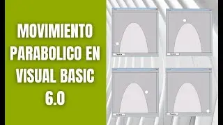 ✅ COMO HACER UN MOVIMIENTO PARABOLICO CON UN OBJETO EN VB 6.0