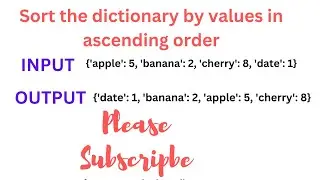 Python Interview Question: Sort the dictionary by values in ascending order |Dictionary|Sorted
