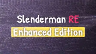 Slenderman RE | Enhanced Edition | Trailer