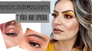 2° VÍDEO / TENDÊNCIAS - MAKE EUPHORIA
