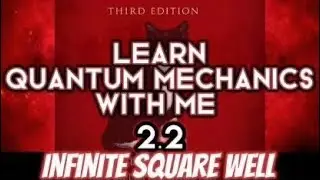Learn Quantum Mechanics with me: Griffith 2.2 Infinite Square Well Part 2