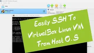 Easily SSH To VirtualBox Linux VM From Host O.S