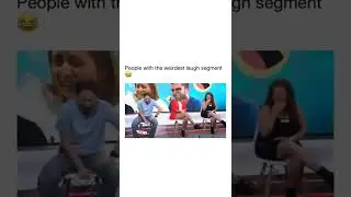 Weirdest laugh ever