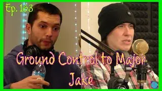 Ground Control to Major Jake | Schemin' and Dreamin' Podcast